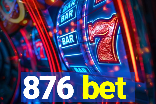 876 bet